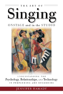 The Art of Singing Onstage and in the Studio - Jennifer Hamady