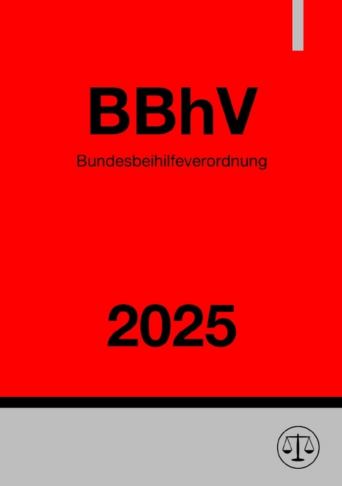Bundesbeihilfeverordnung - BBhV 2025 - Ronny Studier