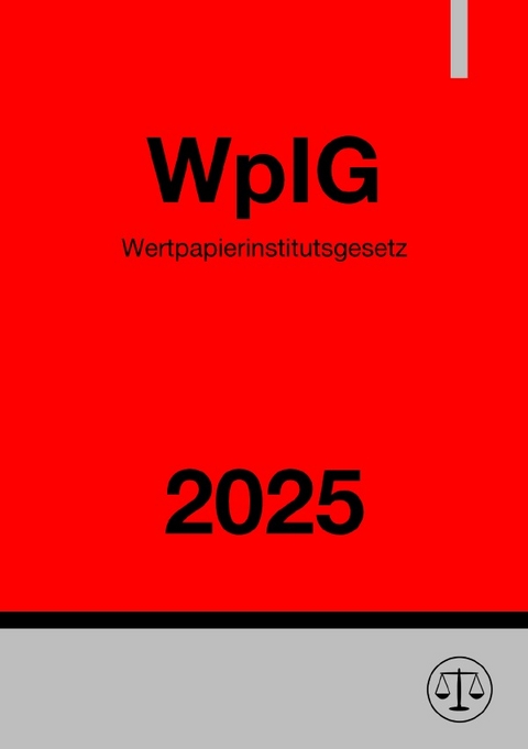Wertpapierinstitutsgesetz - WpIG 2025 - Ronny Studier