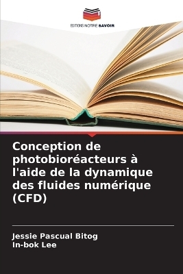 Conception de photobioréacteurs à l'aide de la dynamique des fluides numérique (CFD)
