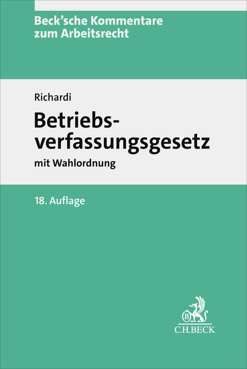 Betriebsverfassungsgesetz mit Wahlordnung - 