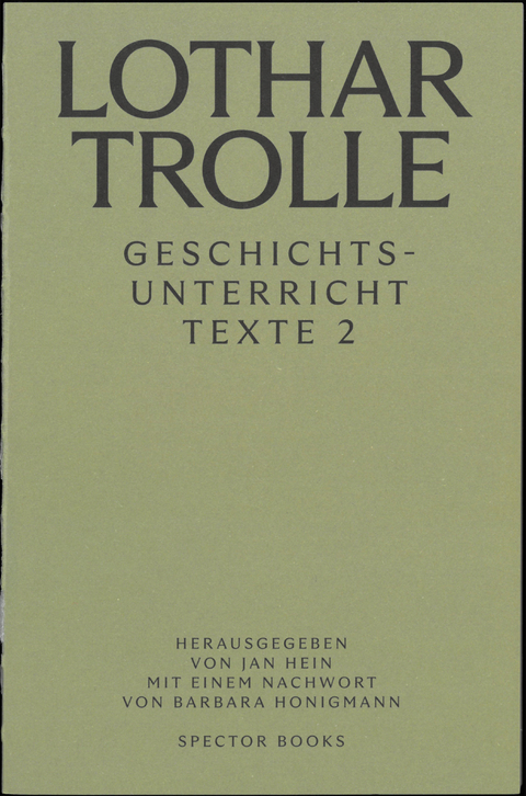 Lothar Trolle: Geschichtsunterricht - Lothar Trolle