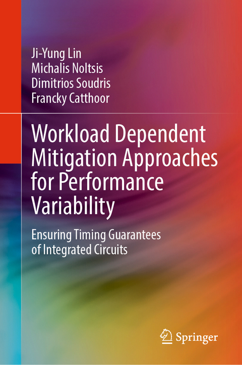 Workload Dependent Mitigation Approaches for Performance Variability - Ji-Yung Lin, Michalis Noltsis, Dimitrios Soudris, Francky Catthoor