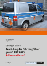Ausbildung der Fahrzeugf&uuml;hrer gem&auml;&szlig; ADR 2025 - Aufbaukurs Klasse 1 - Ute Blankenburg, J&ouml;rg Rennert