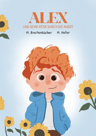 ALEX und seine Reise durch die Angst