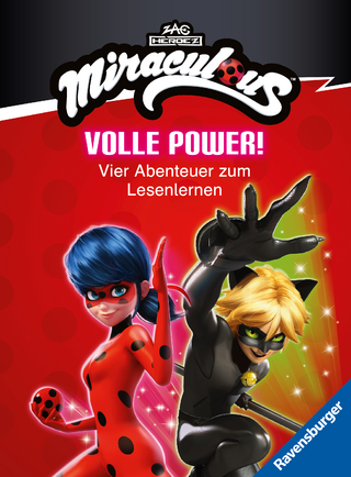 Miraculous - Volle Power! Vier Abenteuer zum Lesenlernen