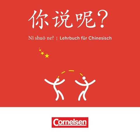 Ni shuo ne? - Lehrwerk f&uuml;r Chinesisch - Arnaud Arslangul, Claude Lamouroux, Isabelle Pillet