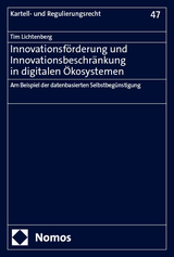 Innovationsf&ouml;rderung und Innovationsbeschr&auml;nkung in digitalen &Ouml;kosystemen - Tim Lichtenberg