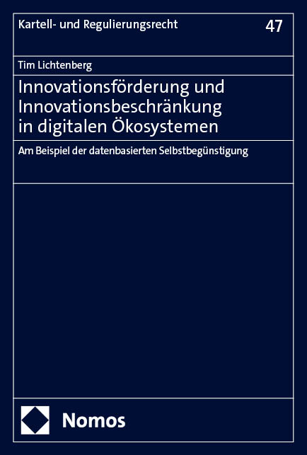 Innovationsf&ouml;rderung und Innovationsbeschr&auml;nkung in digitalen &Ouml;kosystemen - Tim Lichtenberg