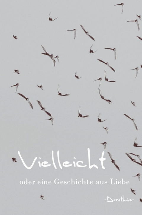 Vielleicht - Doroth&eacute;e Winkler-Schmidt