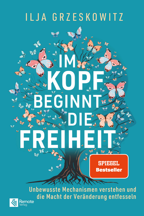Im Kopf beginnt die Freiheit - Ilja Grzeskowitz