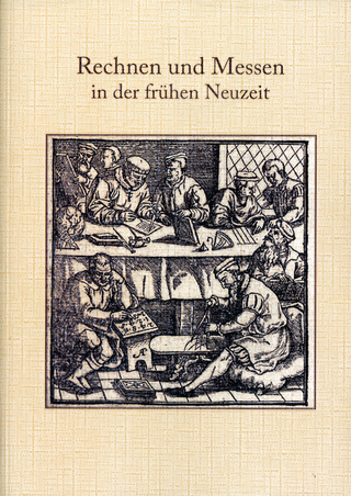 Rechnen und Messen in der frühen Neuzeit