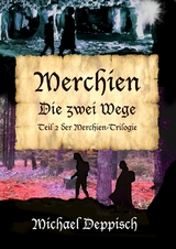 Merchien - Die sehnlichst erwartete Fortsetzung von Hänsel und Gretel - Michael Deppisch