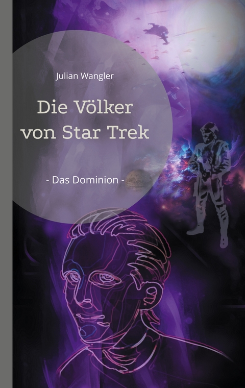 Die V&ouml;lker von Star Trek - Julian Wangler