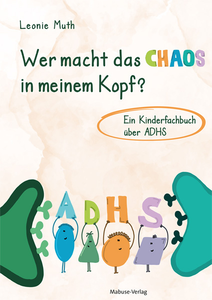 Wer macht das Chaos in meinem Kopf? - Leonie Muth
