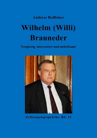 Zeitzeugengespräche / Wilhelm (Willi) Brauneder