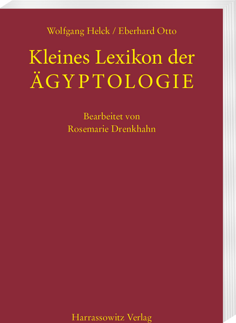 Kleines Lexikon der &Auml;gyptologie - Wolfgang Helck, Eberhard Otto