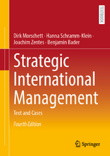 Strategic International Management - Morschett, Dirk; Schramm-Klein, Hanna; Zentes, Joachim; Bader, Benjamin