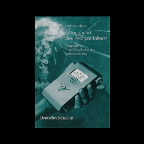 Wachhund des Atomzeitalters - Johannes Abele