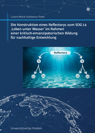 Konstruktion eines Reflectorys zum SDG 14 ‚Leben unter Wasser‘ im Rahmen einer kritisch-emanzipatorischen Bildung für nachhaltige Entwicklung