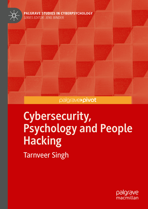 Cybersecurity, Psychology and People Hacking - Tarnveer Singh