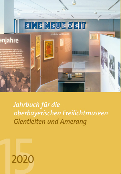 Jahrbuch f&uuml;r die oberbayerischen Freilichtmuseum Glentleiten und Amerang - Monika Kania-Sch&uuml;tz
