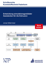 Entwicklung simulationsgest&uuml;tzter Assistenten f&uuml;r die Extrusion - Jonas K&ouml;llermeier