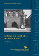 Beitr&auml;ge zur Geschichte der Stadt Stendal (Kleine Hefte zur Landesgeschichte 2) - 