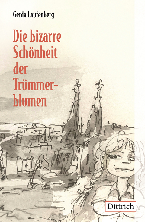 Die bizarre Sch&ouml;nheit der Tr&uuml;mmerblumen - Gerda Laufenberg