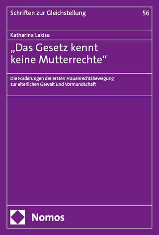 „Das Gesetz kennt keine Mutterrechte“