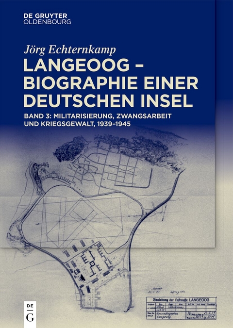 Langeoog – Biographie einer deutschen Insel - Jörg Echternkamp