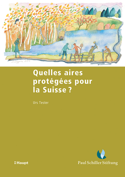 Quelles aires prot&eacute;g&eacute;es pour la Suisse ? - Urs Tester