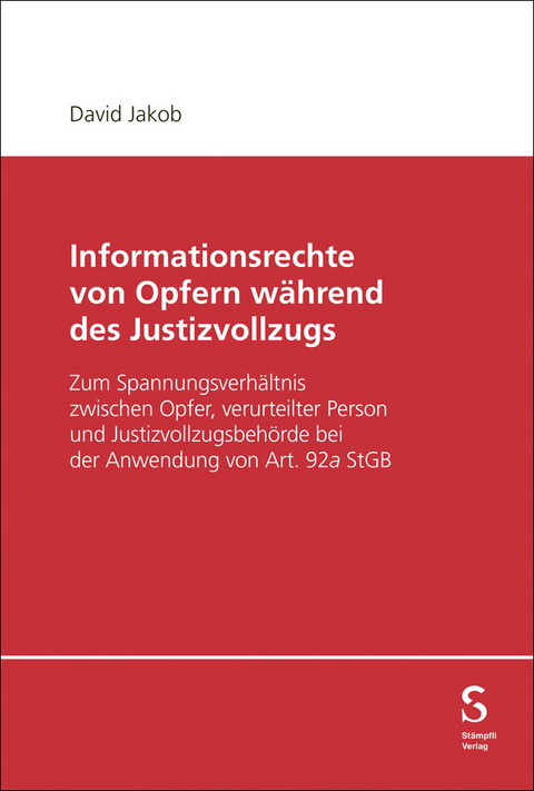 Informationsrechte von Opfern während des Justizvollzugs - David Jakob