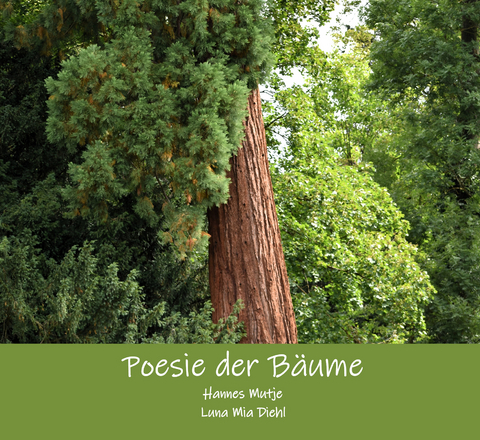 Poesie der B&auml;ume - Luna Mia Diehl, Hannes Mutje