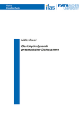 Elastohydrodynamik pneumatischer Dichtsysteme - Niklas Bauer