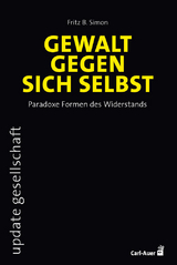 Gewalt gegen sich selbst - Fritz B. Simon