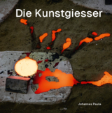 Die Kunstgiesser - Johannes Paula