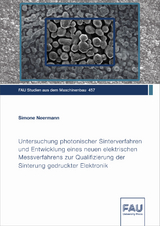 Untersuchung photonischer Sinterverfahren und Entwicklung eines neuen elektrischen Messverfahrens zur Qualifizierung der Sinterung gedruckter Elektronik - Simone Neermann