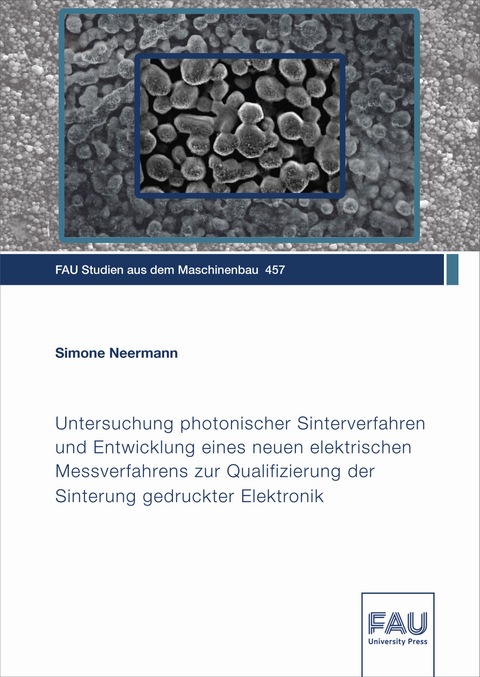 Untersuchung photonischer Sinterverfahren und Entwicklung eines neuen elektrischen Messverfahrens zur Qualifizierung der Sinterung gedruckter Elektronik - Simone Neermann