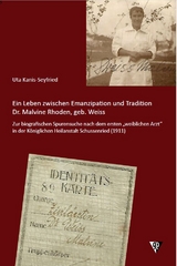 Ein Leben zwischen Emanzipation und Tradition - Dr. Malvine Rhoden, geb. Weiss. - Uta Kanis-Seyfried