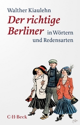 Der richtige Berliner - Walther Kiaulehn