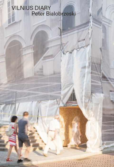 Vilnius Diary - Peter Bialobrzeski