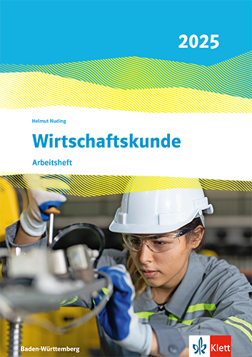 Wirtschaftskunde. Ausgabe Baden-W&uuml;rttemberg 2025