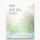 Wer bist du, Tod? - Sonja Hartwig, Nora Klein