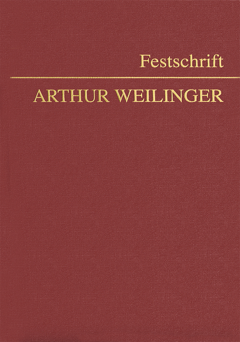 Festschrift Arthur Weilinger - 