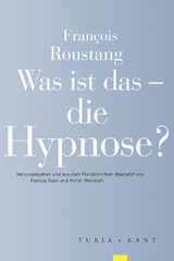 Was ist das – die Hypnose? - François Roustang