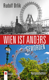 Wien ist anders - geworden - Rudolf Orlik