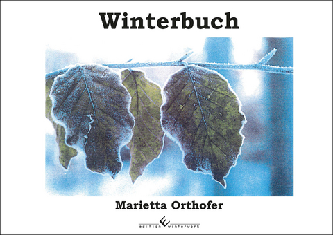 Winterbuch f&uuml;r Kinder und Erwachsene - Marietta Orthofer