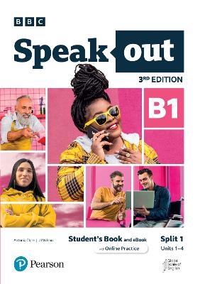 Speakout 3ed B1 Student&rsquo;s Book and eBook with Online Practice Split 1 - Antonia Clare, JJ Wilson