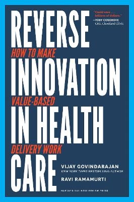 Reverse Innovation in Health Care - Vijay Govindarajan, Ravi Ramamurti